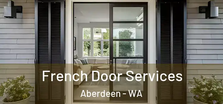  French Door Services Aberdeen - WA