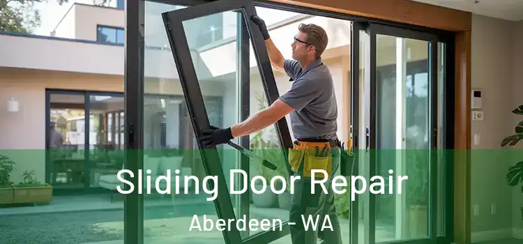 Sliding Door Repair Aberdeen - WA