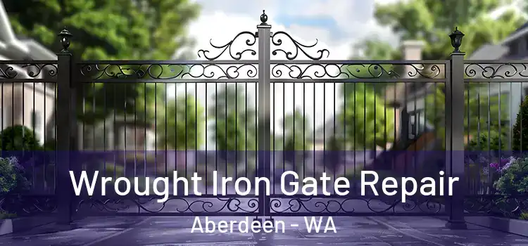  Wrought Iron Gate Repair Aberdeen - WA